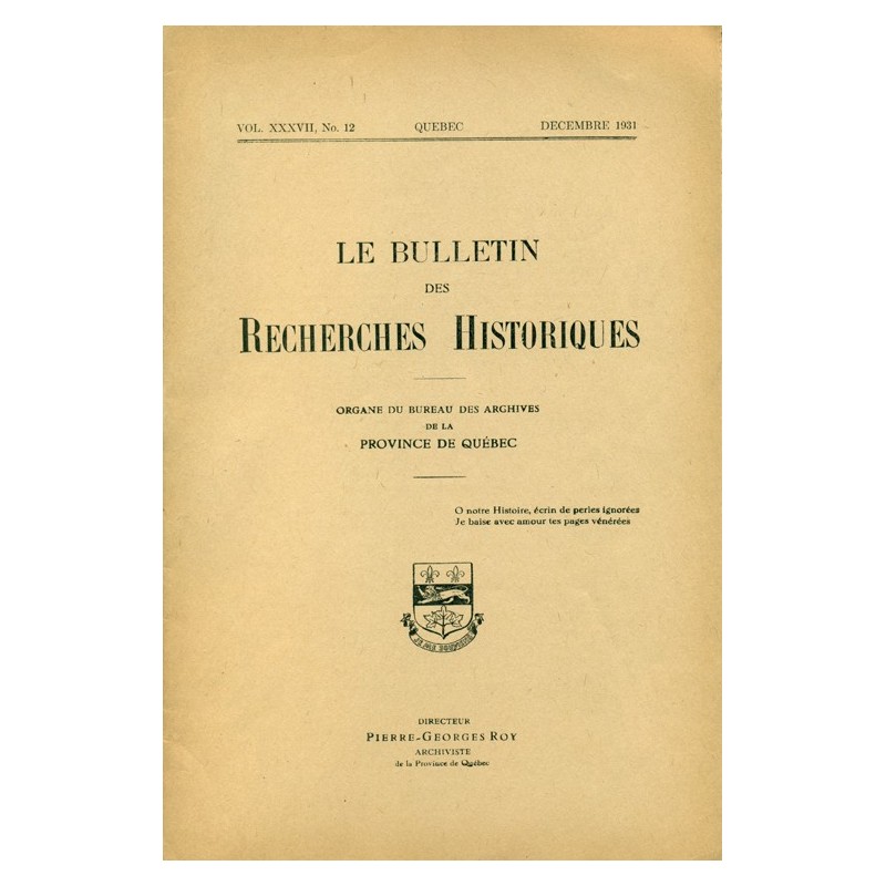 LE BULLETIN DES RECHERCHES HISTORIQUES VOL XXXVII, NO 12 – DÉCEMBRE 1931 