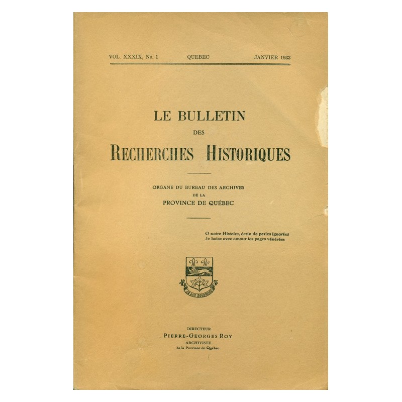 LE BULLETIN DES RECHERCHES HISTORIQUES VOL XXXIX, NO 1 – JANVIER 1933 