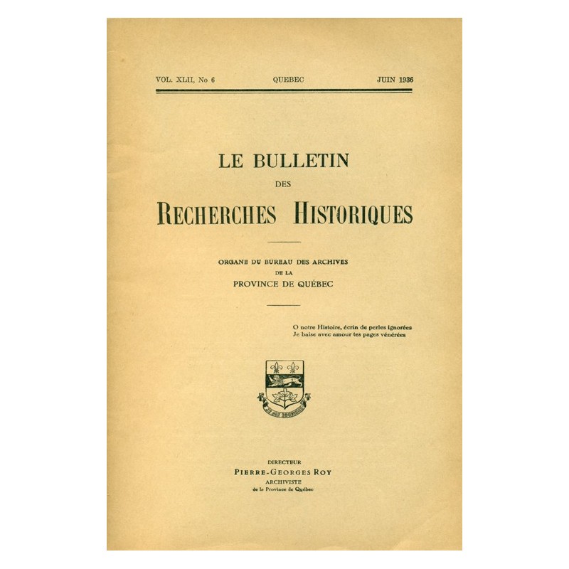 LE BULLETIN DES RECHERCHES HISTORIQUES VOL XLII, NO 6 – JUIN 1936 