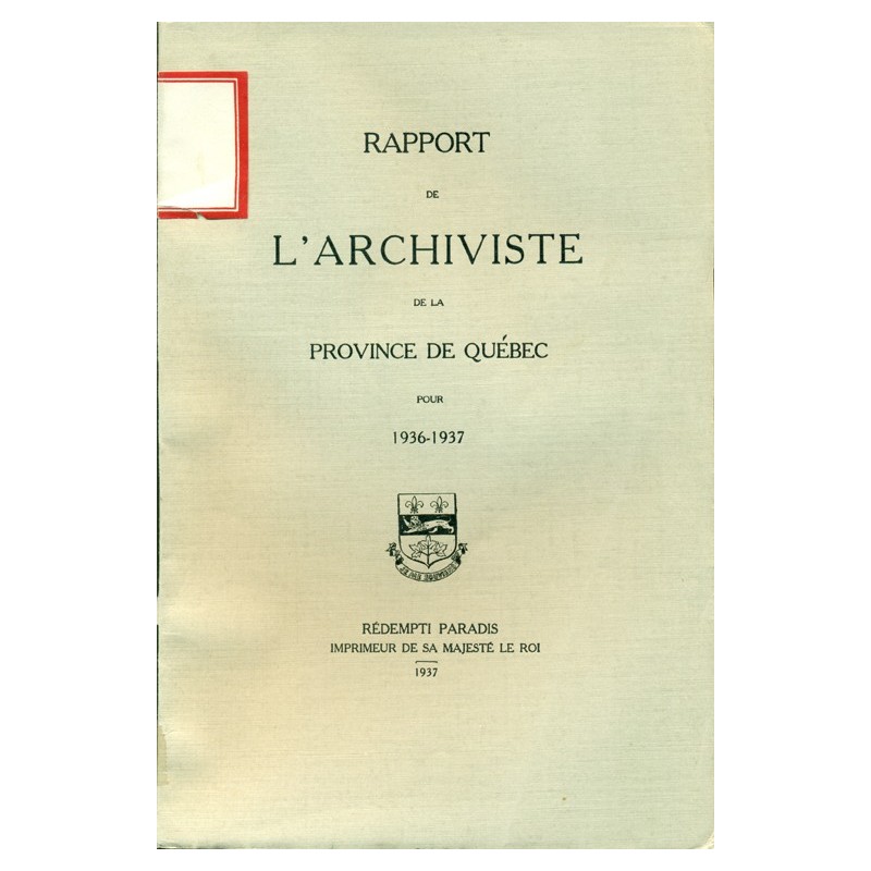 RAPPORT DE L'ARCHIVISTE DE LA PROVINCE DE QUÉBEC POUR 1936-1937 