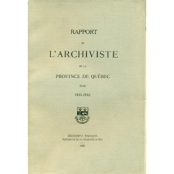 RAPPORT DE L'ARCHIVISTE DE LA PROVINCE DE QUÉBEC POUR 1931-1932 