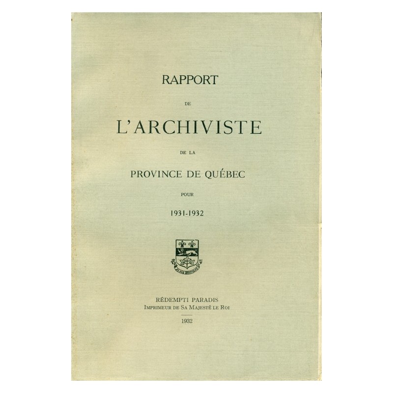 RAPPORT DE L'ARCHIVISTE DE LA PROVINCE DE QUÉBEC POUR 1931-1932 