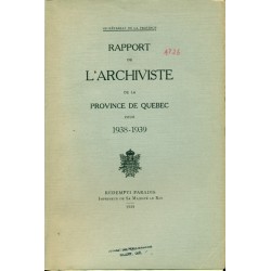 RAPPORT DE L'ARCHIVISTE DE LA PROVINCE DE QUÉBEC POUR 1938-1939 