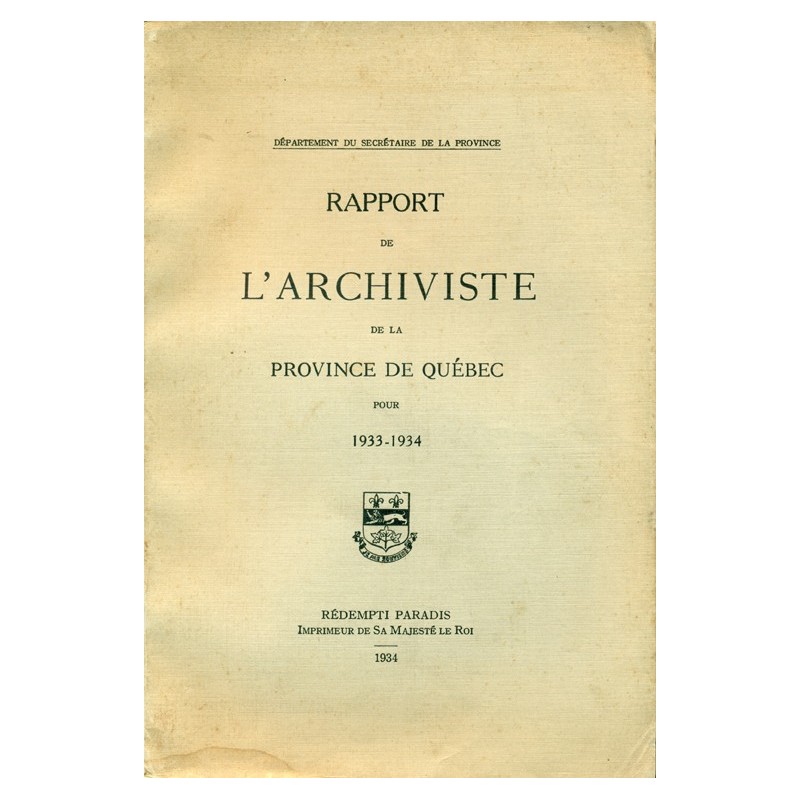 RAPPORT DE L'ARCHIVISTE DE LA PROVINCE DE QUÉBEC POUR 1933-1934 