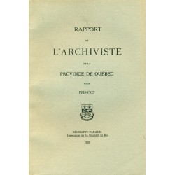 RAPPORT DE L'ARCHIVISTE DE LA PROVINCE DE QUÉBEC POUR 1928-1929 
