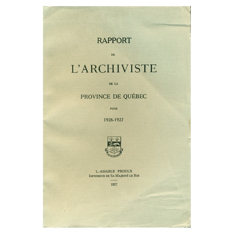 RAPPORT DE L'ARCHIVISTE DE LA PROVINCE DE QUÉBEC POUR 1926-1927 