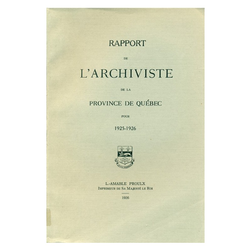 RAPPORT DE L'ARCHIVISTE DE LA PROVINCE DE QUÉBEC POUR 1925-1926 