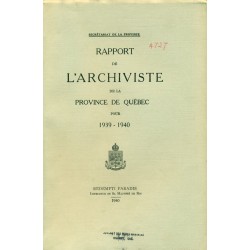 RAPPORT DE L'ARCHIVISTE DE LA PROVINCE DE QUÉBEC POUR 1939-1940 