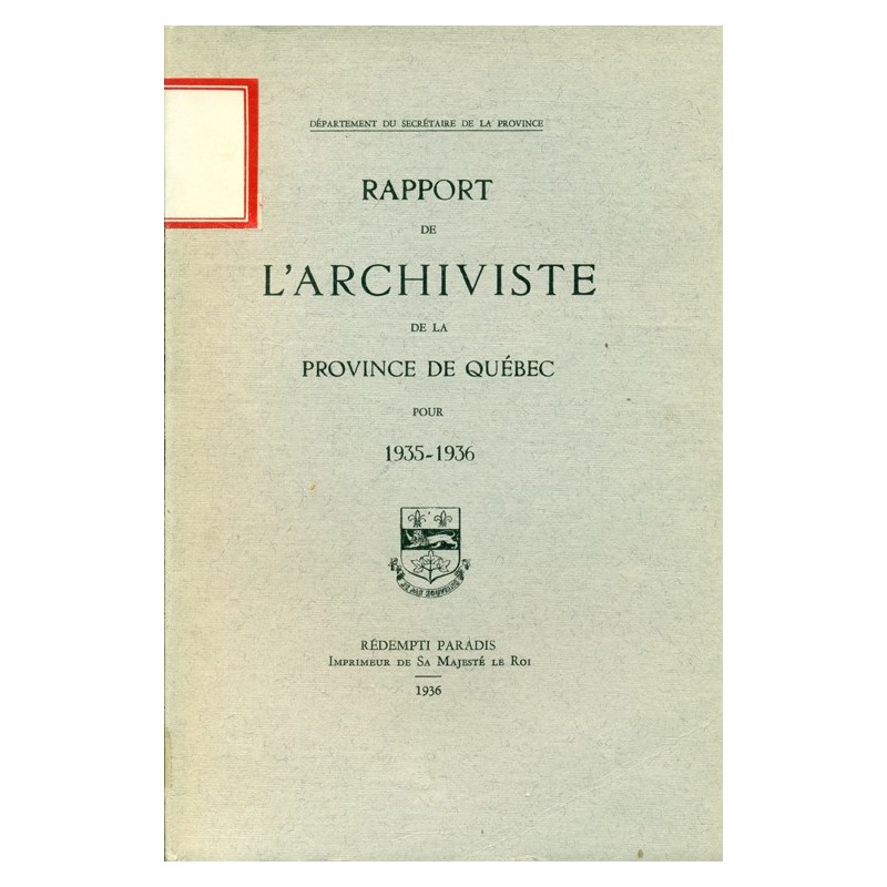 RAPPORT DE L'ARCHIVISTE DE LA PROVINCE DE QUÉBEC POUR 1935-1936 