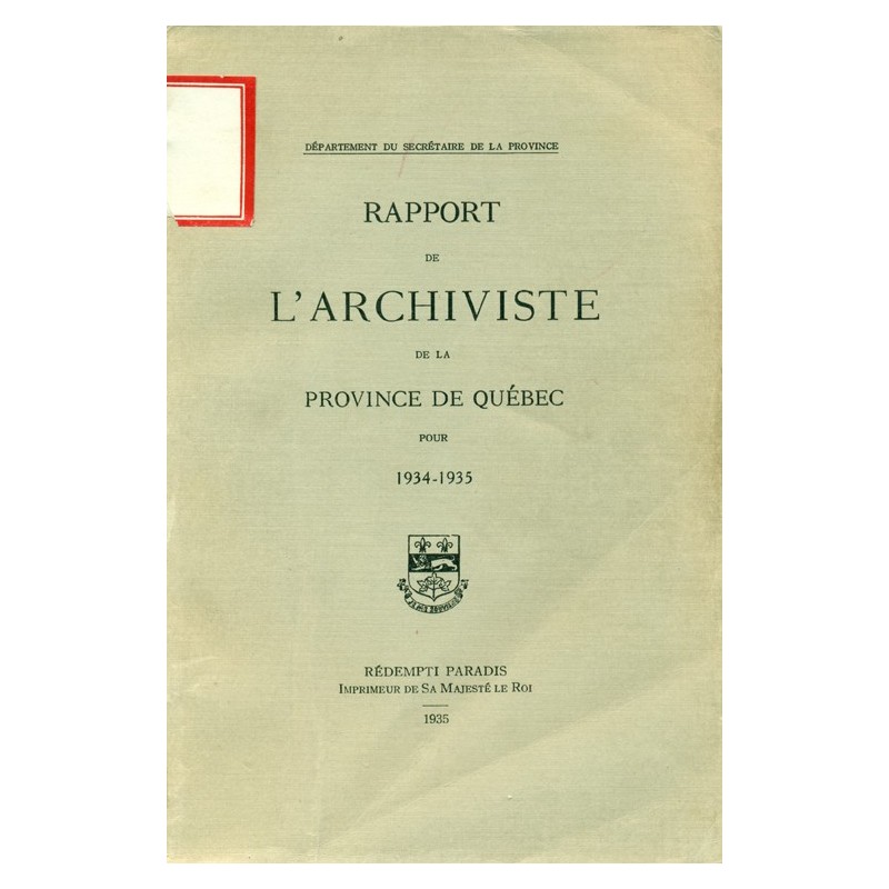 RAPPORT DE L'ARCHIVISTE DE LA PROVINCE DE QUÉBEC POUR 1934-1935 