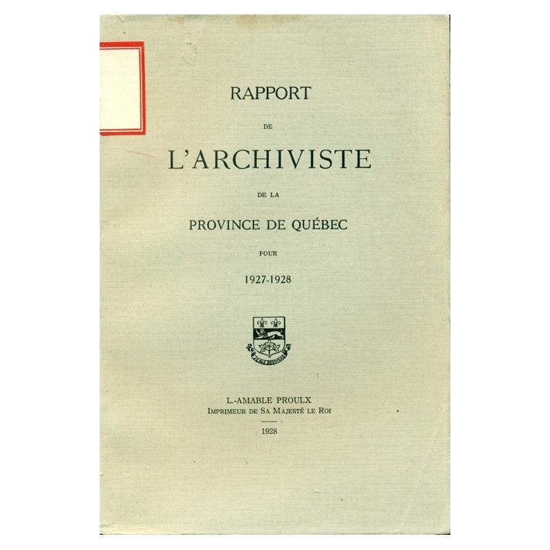 RAPPORT DE L'ARCHIVISTE DE LA PROVINCE DE QUÉBEC POUR 1927-1928 