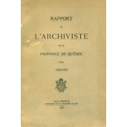 RAPPORT DE L'ARCHIVISTE DE LA PROVINCE DE QUÉBEC POUR 1920-1921 