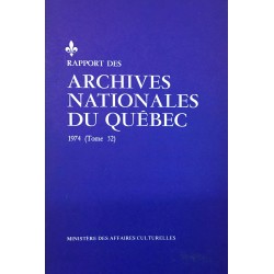 RAPPORT DES ARCHIVES NATIONALES DU QUÉBEC 1974 (TOME 52) 