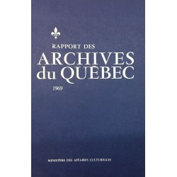 RAPPORT DES ARCHIVES NATIONALES DU QUÉBEC 1969 (TOME 47) 