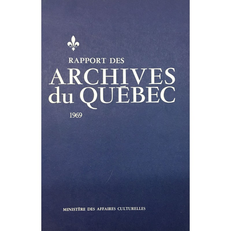 RAPPORT DES ARCHIVES NATIONALES DU QUÉBEC 1969 (TOME 47) 