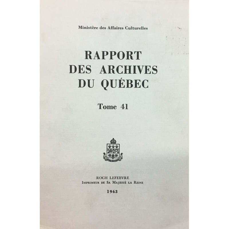 RAPPORT DES ARCHIVES DU QUÉBEC 1963 (TOME 41) 