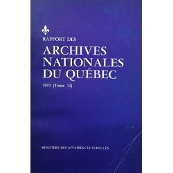 RAPPORT DES ARCHIVES NATIONALES DU QUÉBEC 1974 (TOME 52) 