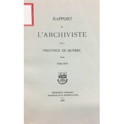 RAPPORT DE L'ARCHIVISTE DE LA PROVINCE DE QUÉBEC POUR 1928-1929 