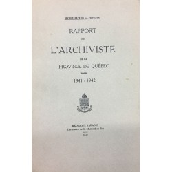 RAPPORT DE L'ARCHIVISTE DE LA PROVINCE DE QUÉBEC POUR 1941-1942 