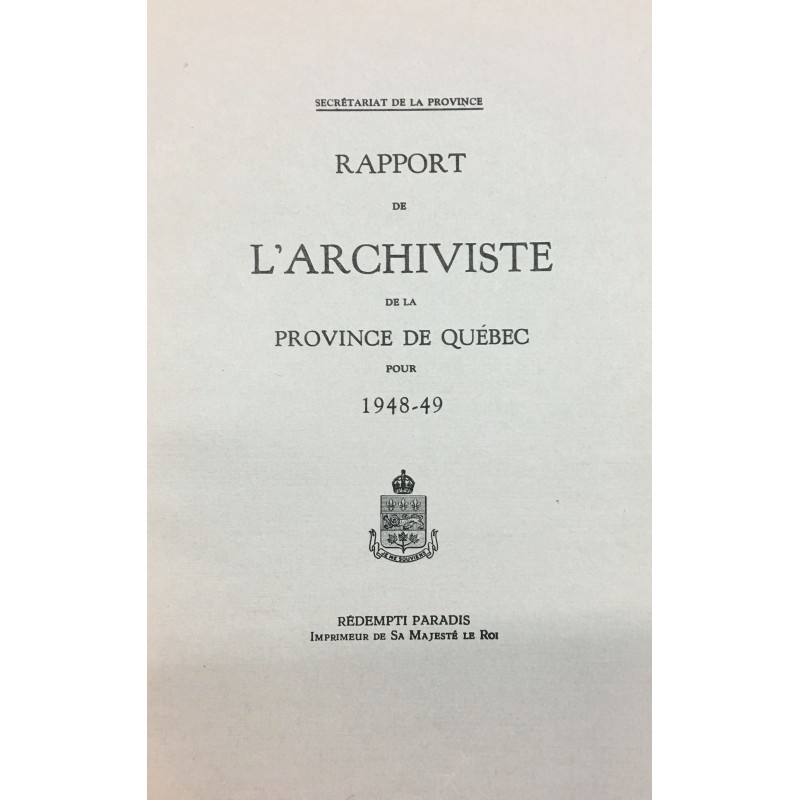 RAPPORT DE L'ARCHIVISTE DE LA PROVINCE DE QUÉBEC POUR 1948-1949 