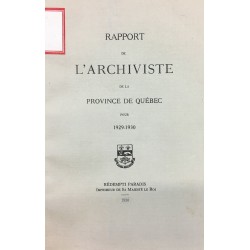 RAPPORT DE L'ARCHIVISTE DE LA PROVINCE DE QUÉBEC POUR 1929-1930 