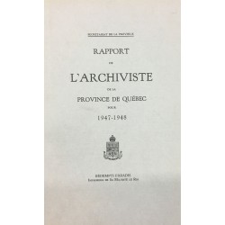 RAPPORT DE L'ARCHIVISTE DE LA PROVINCE DE QUÉBEC POUR 1947-1948 