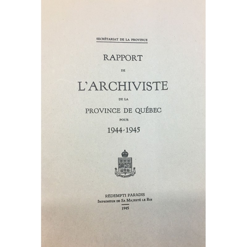 RAPPORT DE L'ARCHIVISTE DE LA PROVINCE DE QUÉBEC POUR 1944-1945 