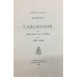 RAPPORT DE L'ARCHIVISTE DE LA PROVINCE DE QUÉBEC POUR 1943-1944 