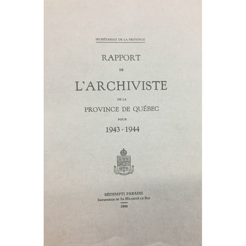 RAPPORT DE L'ARCHIVISTE DE LA PROVINCE DE QUÉBEC POUR 1943-1944 