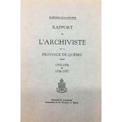 RAPPORT DE L'ARCHIVISTE DE LA PROVINCE DE QUÉBEC POUR 1955-1956 - 1956-1957 