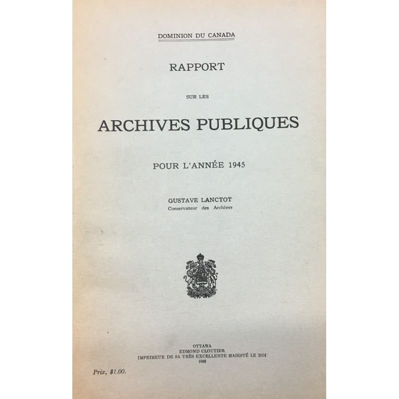 RAPPORT SUR LES ARCHIVES PUBLIQUES POUR L'ANNÉE 1945 