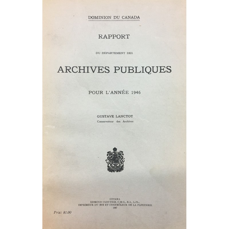 RAPPORT DU DÉPARTEMENT DES ARCHIVES PUBLIQUES POUR L'ANNÉE 1946 