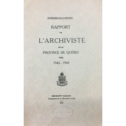 RAPPORT DE L'ARCHIVISTE DE LA PROVINCE DE QUÉBEC POUR 1942-1943 