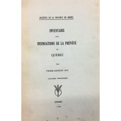 INVENTAIRE DES INSINUATIONS DE LA PRÉVÔTÉ DE QUÉBEC - VOLUME TROISIÈME 