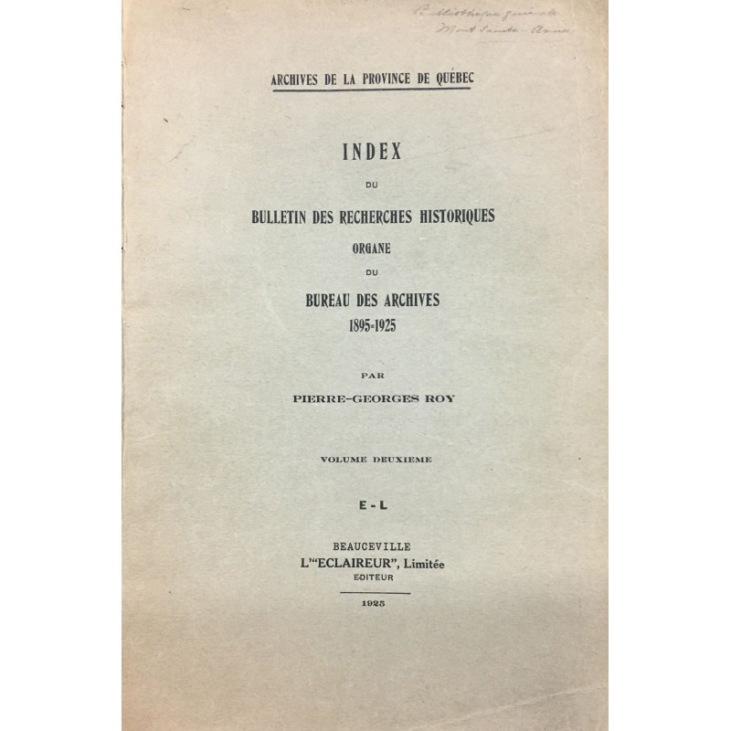 RECHERCHES HISTORIQUES - BULLETIN D'ARCHÉOLOGIE, D'HISTOIRE, DE BIOGRAPHIE, DE BIBLIOGRAPHIE, DE NUMISMATIQUE, ETC ETC - VOLUME 