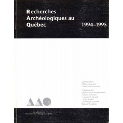 Recherches archéologiques au Québec 1994-1995 