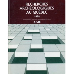 Recherches archéologiques au Québec 1989 