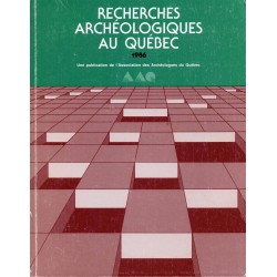 Recherches archéologiques au Québec 1986 