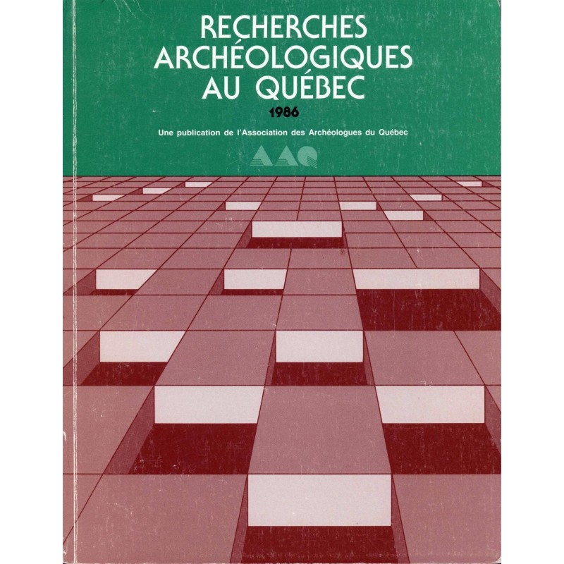 Recherches archéologiques au Québec 1986 