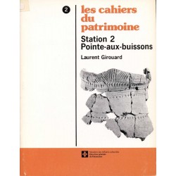 Station 2  Pointe-aux-Buissons - Les cahiers du patrimoine numéro 2 