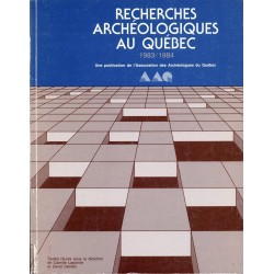 Recherches archéologiques au Québec 1983-1984 