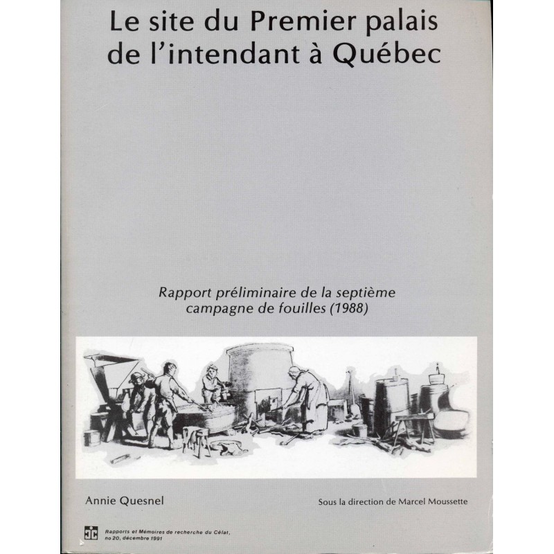 Le site du Premier palais de l'intendant à Québec  