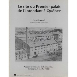 Le site du Premier palais de l'intendant à Québec - Rapport préléminaire de la cinquième campagne de fouilles (1986) 