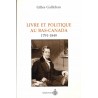 Livre et politique au Bas-Canada 1791-1849 