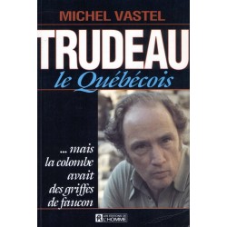 Trudeau le québécois ... mais la colombe avait des griffes de faucons 