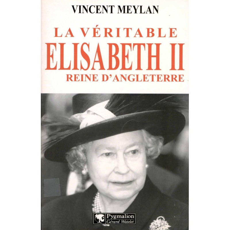 La véritable Elisabeth II reine d'Angleterre 