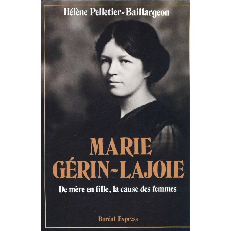 Marie Gérin-Lajoie de mère en fille, la cause des femmes 