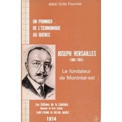 Un pionnier de l'économique au Québec Joseph Versailles (1881-1931) Le fondateur de Montréal-est 