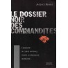 Le dossier noir des commandites  L'Industrie de l'unité nationale contre la démocratie québécoise 