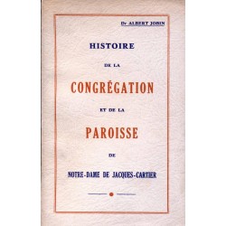Histoire de la congrégation et de la paroisse de Notre-Dame de Jacques-Cartier 